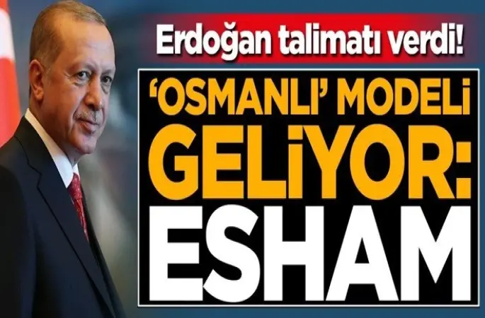 Osmanlı modeli geliyor, Esham!