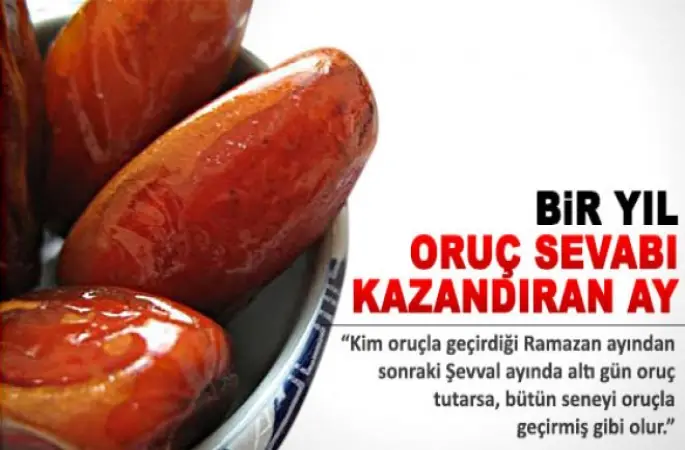 Bir Yıl Oruç Sevabı Kazandıran Ay- Şevval
