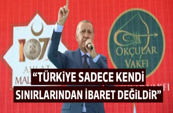 Başkan Erdoğan: Anadolu yıkılırsa ne Ortadoğu ne Balkanlar kalır