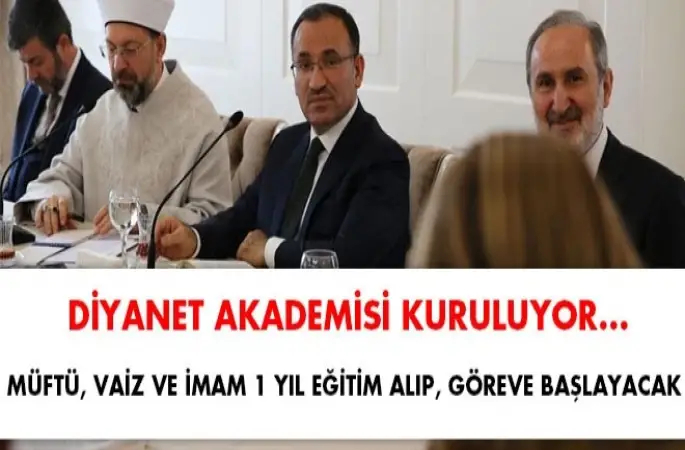 Diyanet Akademisi Kuruluyor;Müftü, vaiz ve din görevlisi artık hemen göreve başlamayacak