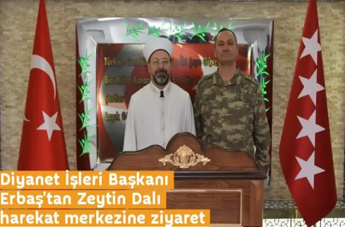 Erbaş'tan Zeytin Dalı harekat merkezine ziyaret