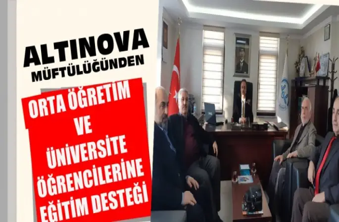 Altınova Müftülüğünden Orta Öğretim ve Üniversite Öğrencilerine Eğitim Desteği