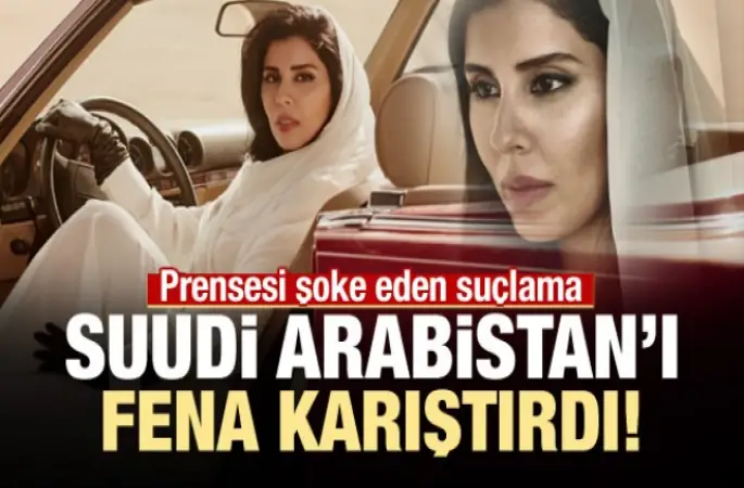 Prenses Suudi Arabistan'ı fena karıştırdı!