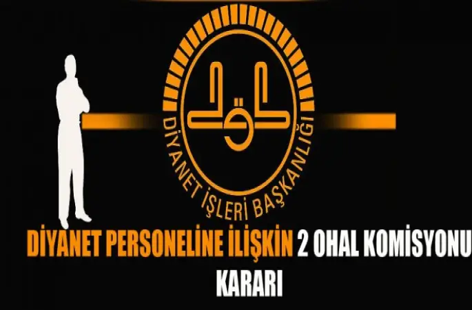 Diyanet personeline ilişkin İki OHAL Komisyonu kararı