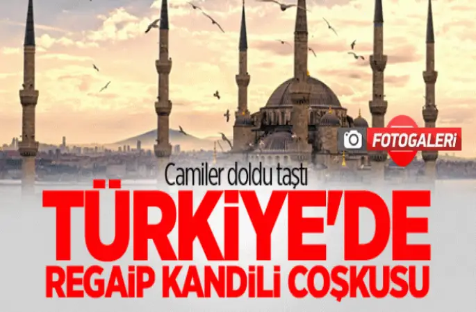 Regaip Kandili tüm yurtta idrak edildi