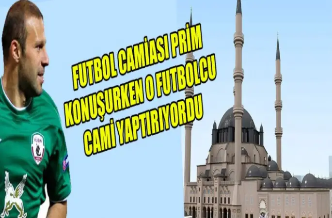 Gökdeniz,Rusya'ya Cami Yaptırıyor