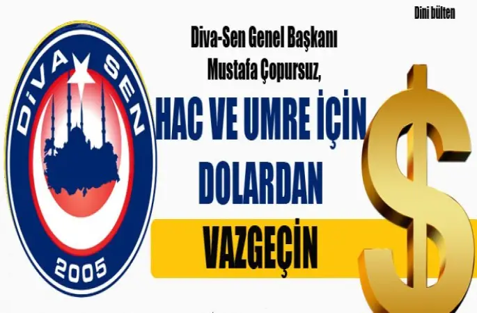DİVA-SEN, Hac ve Umre İçin Dolardan Vazgeçin
