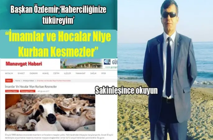 Başkan Özdemir, Haberciliğinize Tüküreyim...