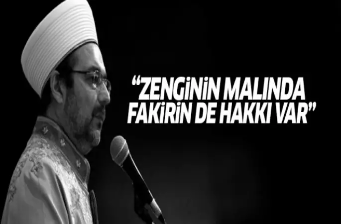 Görmez: Zenginin malında fakirin de hakkı vardır