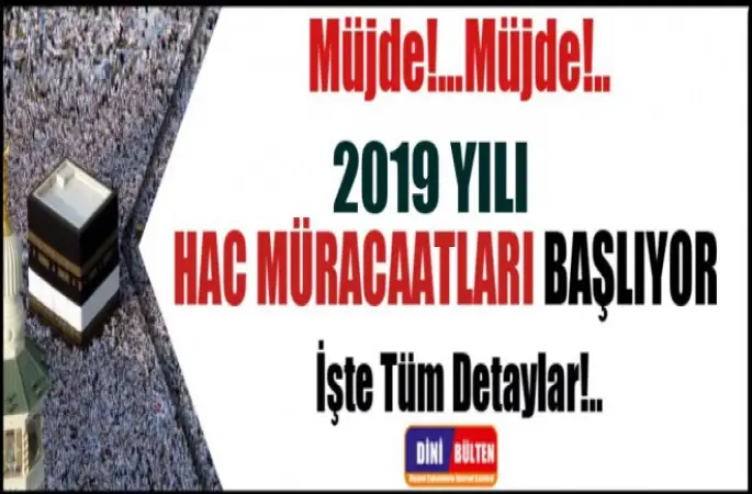 2019 Yılı Hac Müracaatları Başlıyor