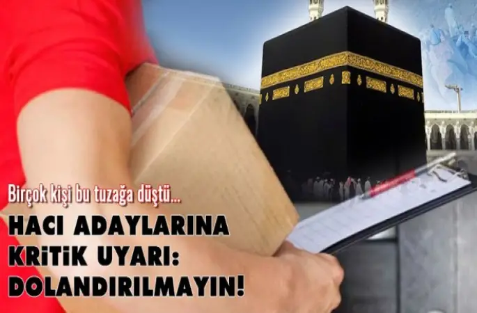 Hacı adaylarına kritik uyarı,Dolandırılmayın!