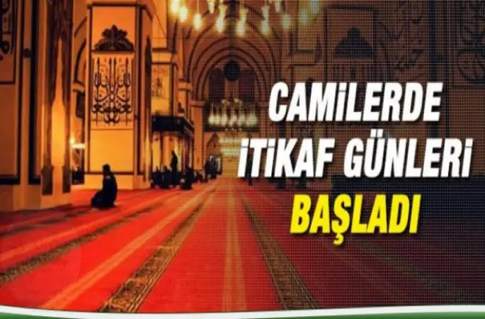 İtikaf İbadeti Başladı