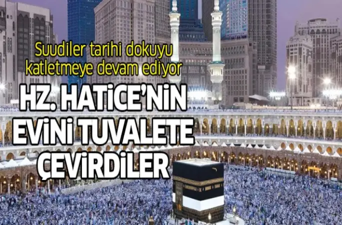 Hz. Hatice'nin evini tuvalete çevirdiler