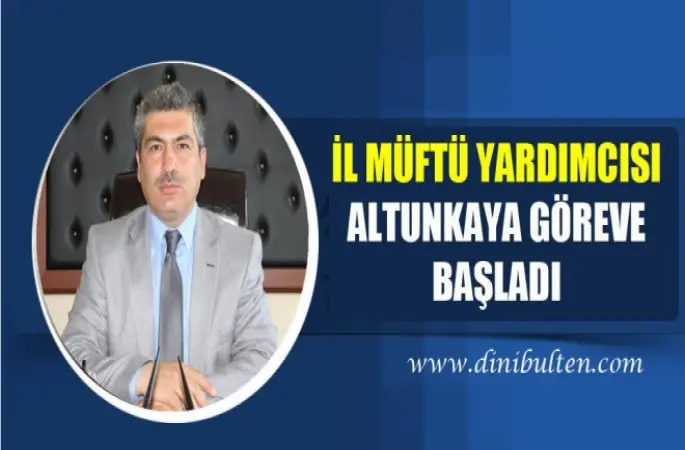 Müftü, ALTUNKAYA Göreve Başladı