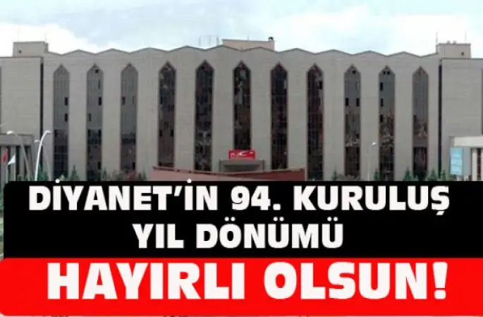 Diyanet’in 94. Kuruluş Yıl Dönümü Hayırlı Olsun!