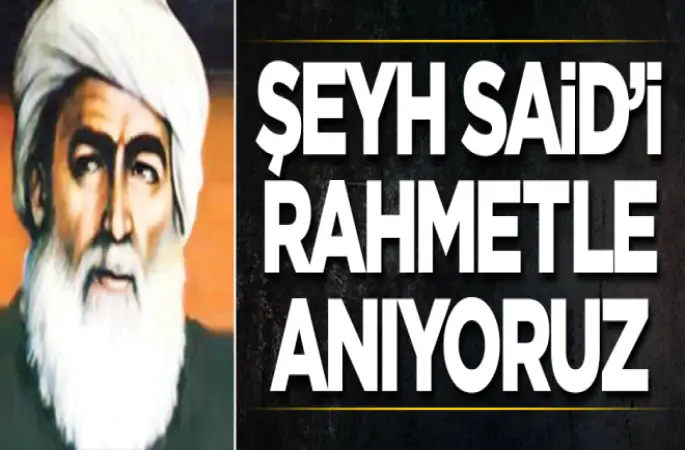 Şehid Şeyh Said'in 92.yıl dönümü