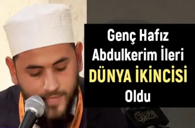 Genç Türk hafız dünya ikincisi oldu!