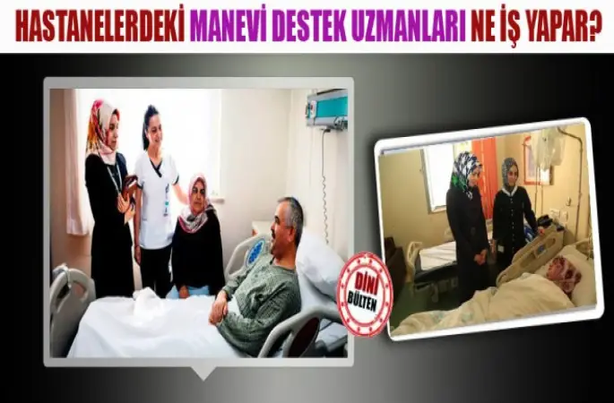 Hastalara Manevi Destek Birimi İş Başında
