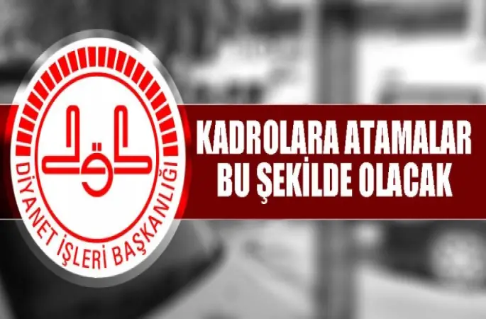 Diyanet'te Atamalar Bu Şekilde Olacak