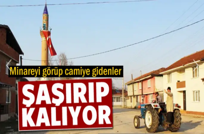 Camisiz minare görenleri şaşırtıyor.