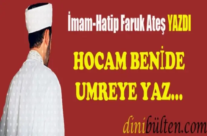 Hocam Benide Umreye Yaz