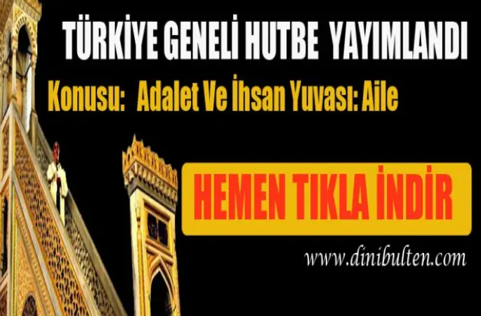 Cuma Hutbesi,Adalet Ve İhsan Yuvası, Aile