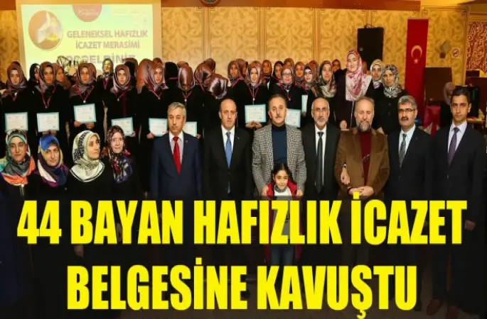 44 Bayan hafız törenle icazet belgesine kavuştu.