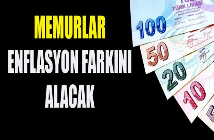 Memurlar Enflasyon Farkını Alacak