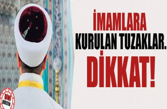 Din Görevlilerine  Kurulan Tuzaklar