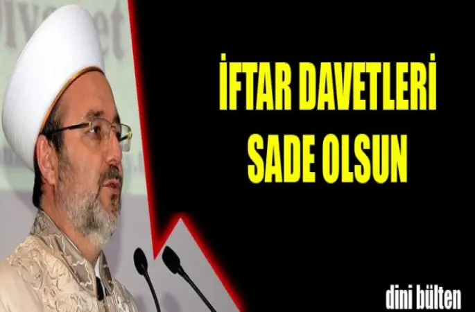 İftar davetleri sade olsun
