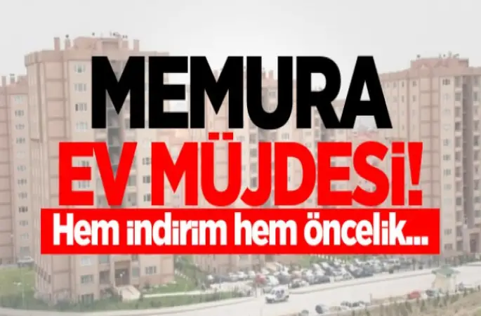 Memura ev müjdesi! Hem indirim hem öncelik...