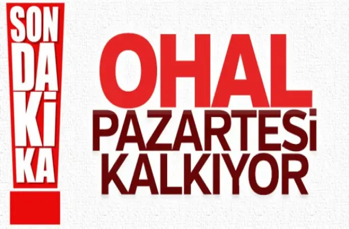 OHAL Pazartesi kalkıyor