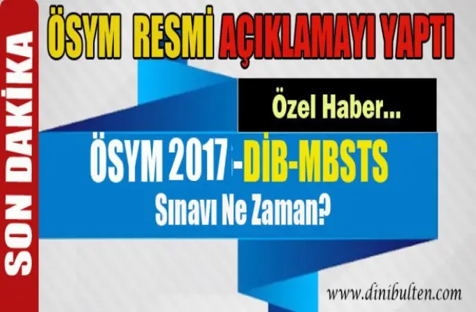 ÖSYM 2017-DİB-MBSTS Sınavı Ne Zaman?