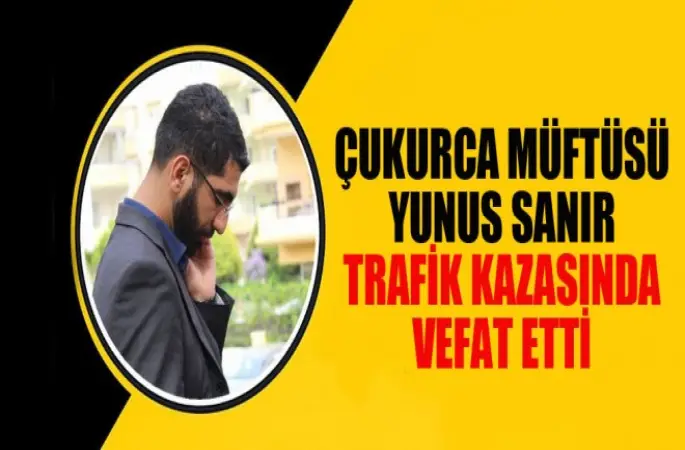 Çukurca Müftüsü Yunus Sanır trafik kazasında vefat Etti.