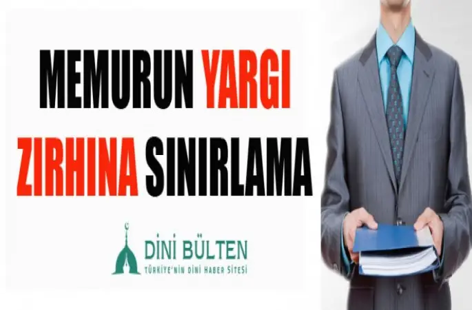Memurun yargı güvencesine sınırlama