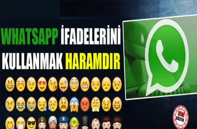 WhatsApp ifadelerini kullanmak haramdır