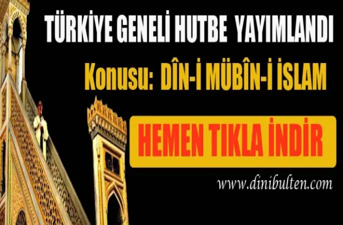 Cuma Hutbesi,Dîn-İ Mübîn-İ İslam-Dini Bülten