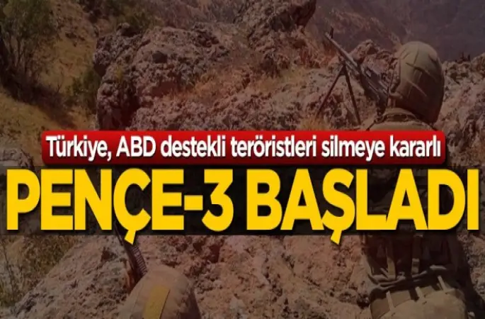 Pençe 3 Harekatı başladı