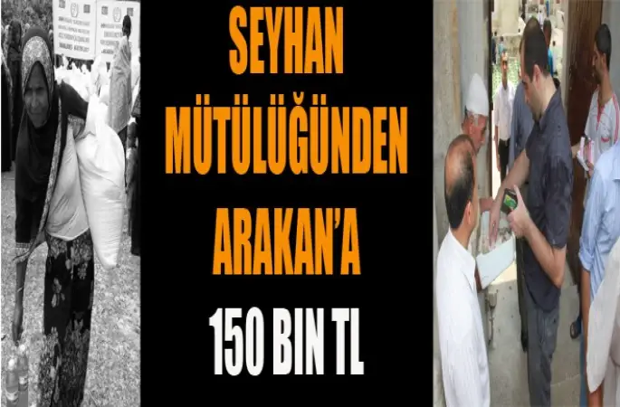 Seyhan'daki Camilerden Arakan'a 150 Bin TL