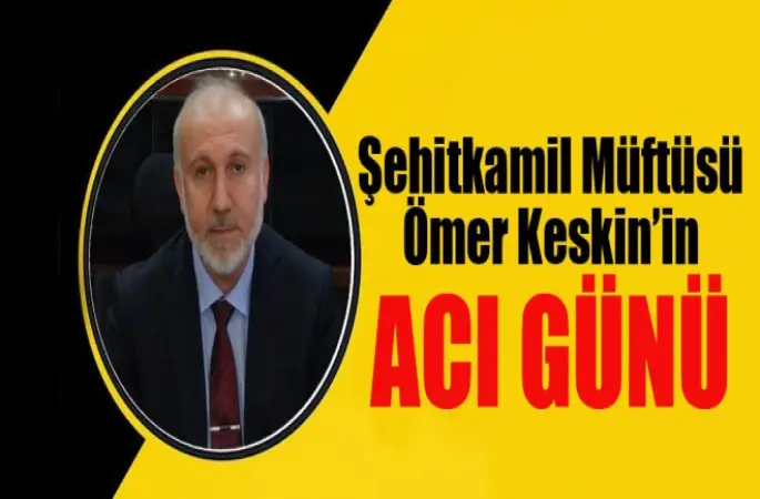 Müftü Ömer Keskin’in Kayınvalidesi vefat etti