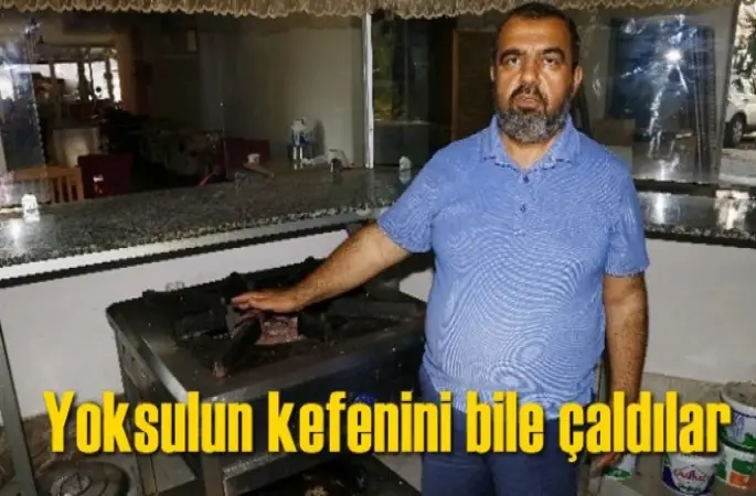 Yoksulun kefenini bile çaldılar