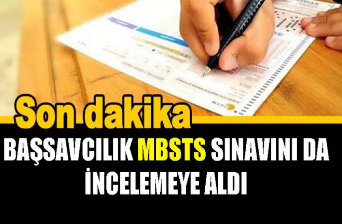 Başsavcılık MBSTS sınavını incelemeye aldı
