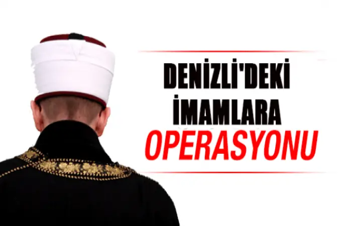 İmamlara Operasyon