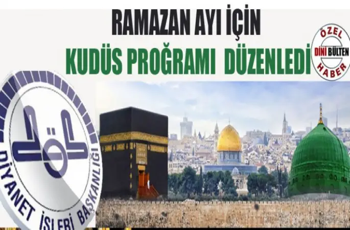 Diyanet'ten Ramazan Ayı Kudüs Programı