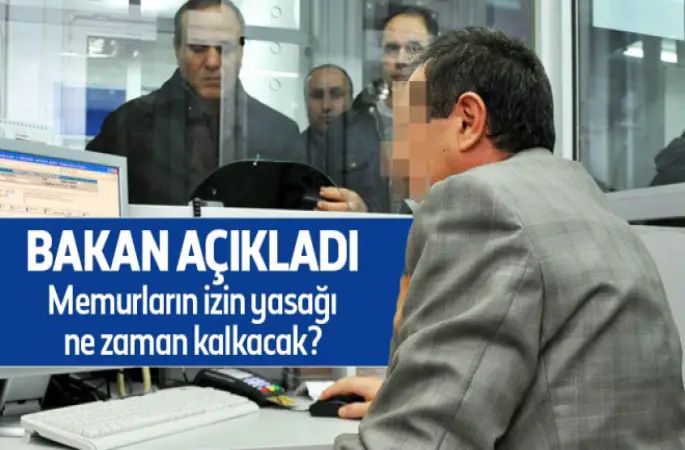 Kamu personelkin izin yasağı ne zaman kalkacak?
