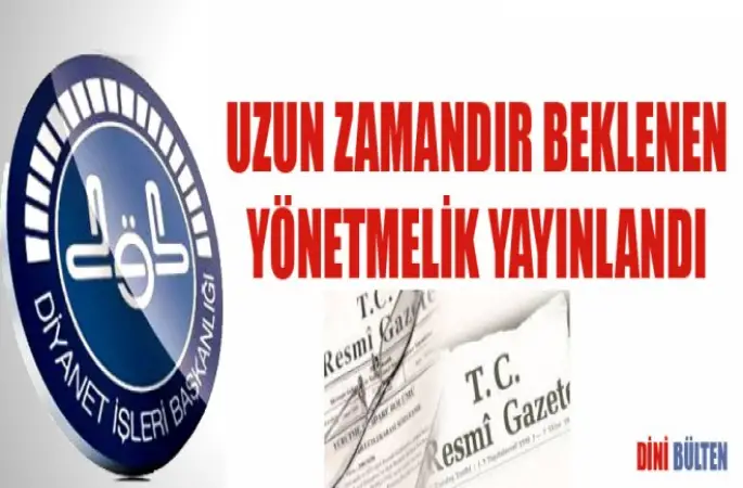 Diyane'te Beklenen Yönetmelik Yayımlandı