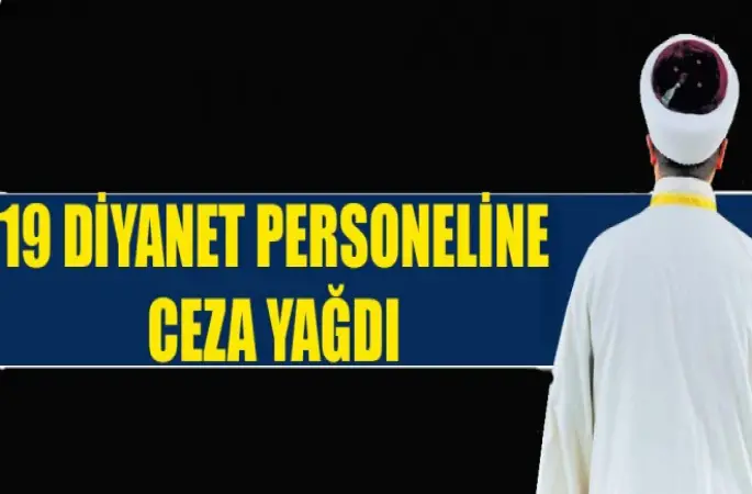 19 Diyanet Personeline Ceza Yağdı