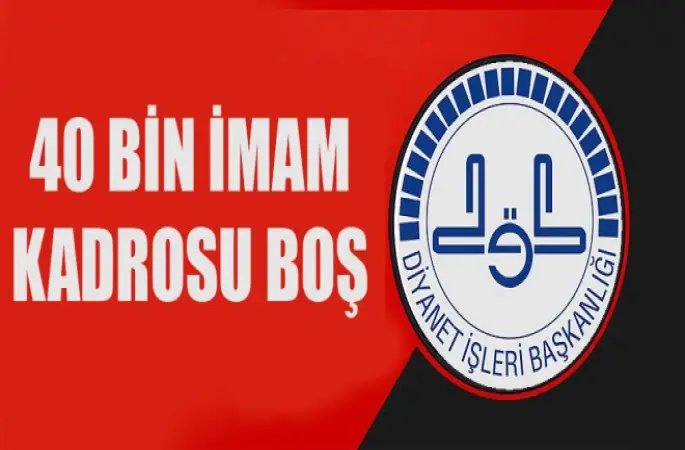 40 Bin İmam Açığı Var