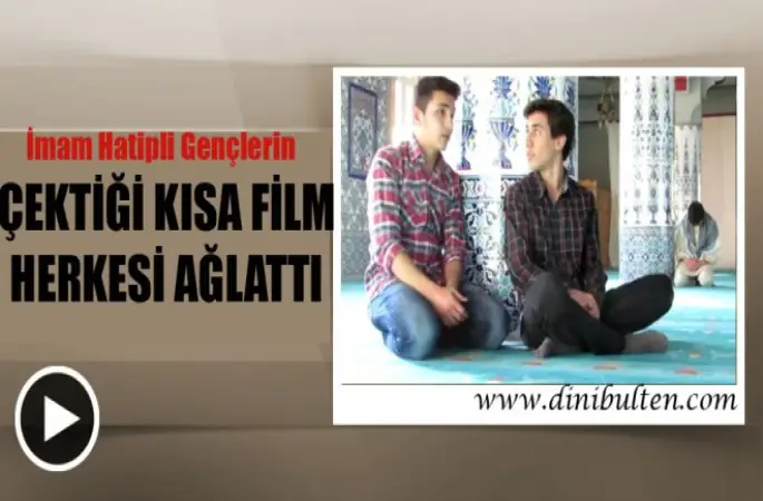 İmam Hatipli Gençler Ağlattı-DİNİ BÜLTEN