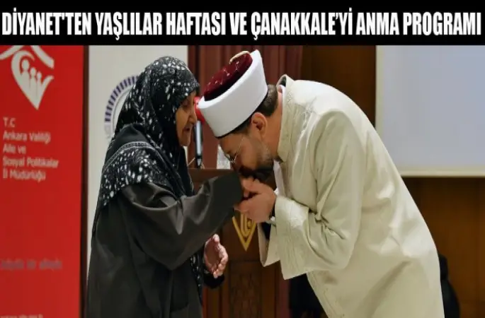 Diyanet'ten Yaşlılar Haftası ve Çanakkale’yi Anma Programı